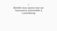 Assurance automobile Europe, au Luxembourg